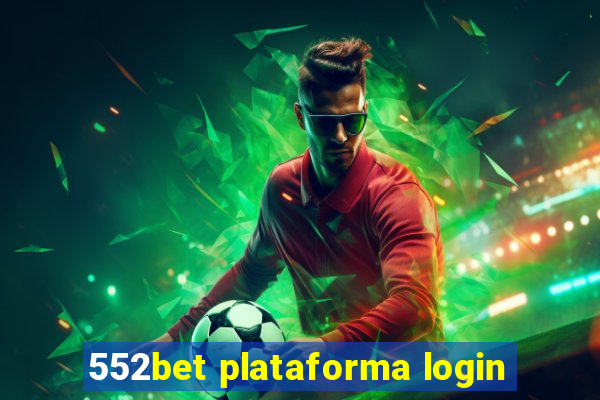 552bet plataforma login