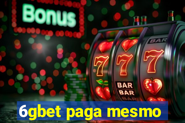 6gbet paga mesmo