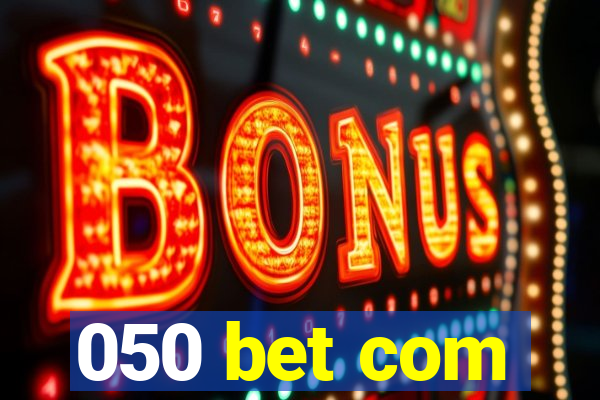 050 bet com