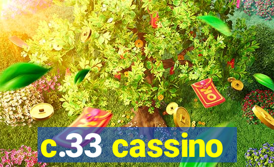 c.33 cassino