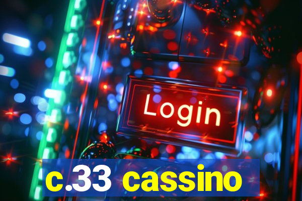 c.33 cassino