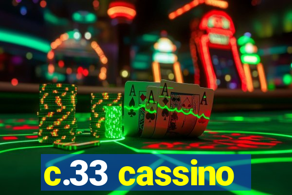 c.33 cassino