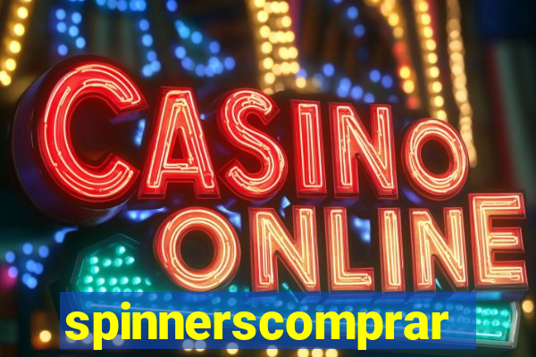 spinnerscomprar