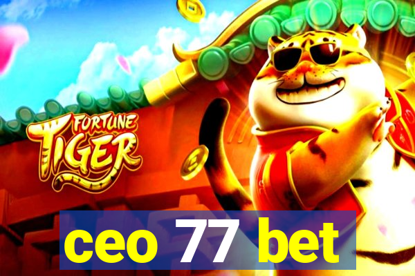 ceo 77 bet