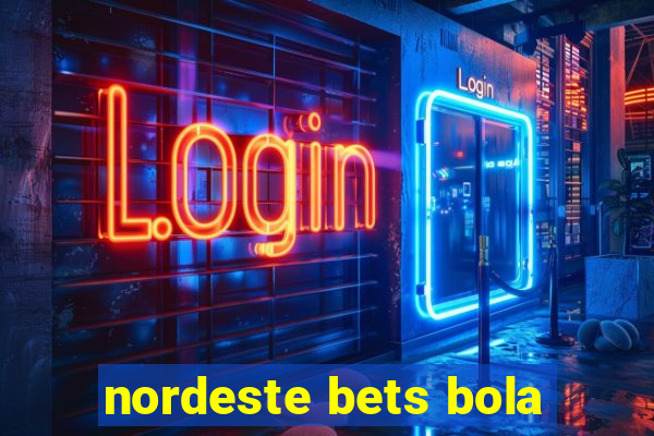 nordeste bets bola