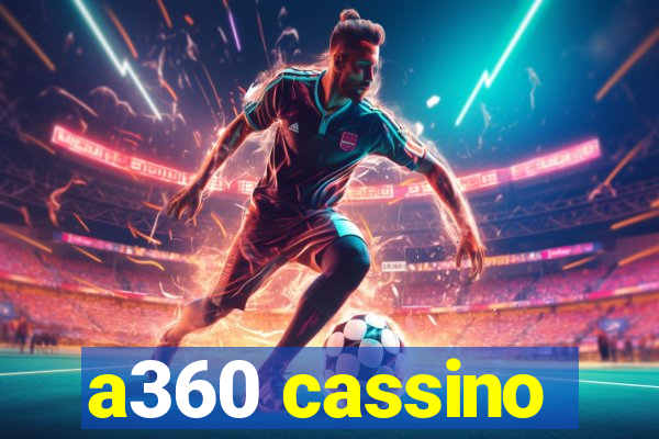 a360 cassino