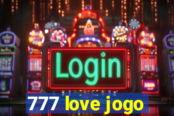 777 love jogo