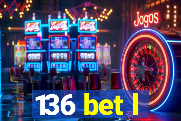 136 bet l
