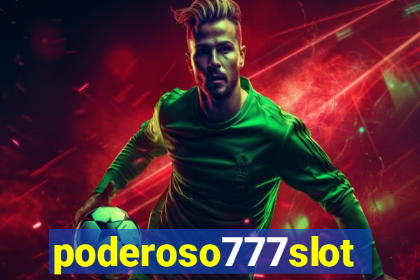 poderoso777slot