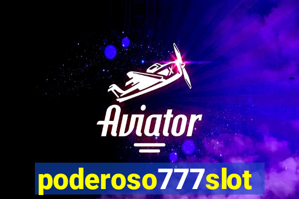poderoso777slot
