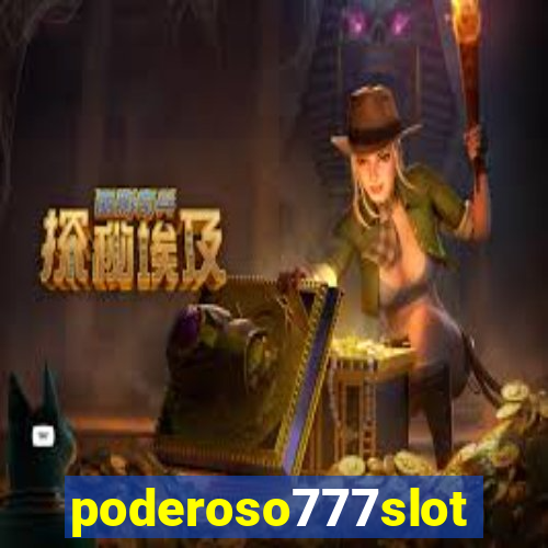 poderoso777slot