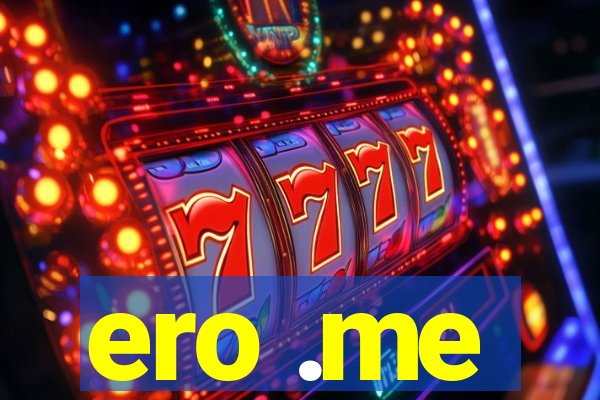 ero .me