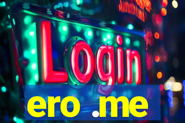 ero .me