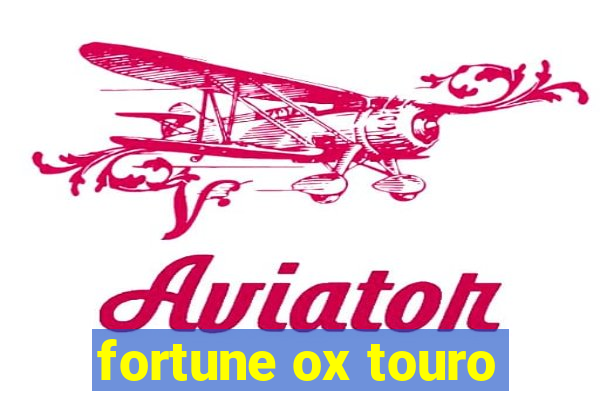 fortune ox touro