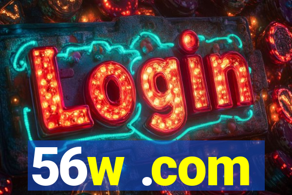 56w .com
