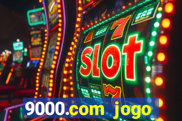 9000.com jogo cassino baixar