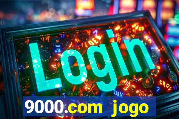 9000.com jogo cassino baixar