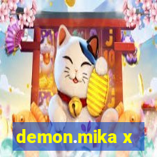 demon.mika x