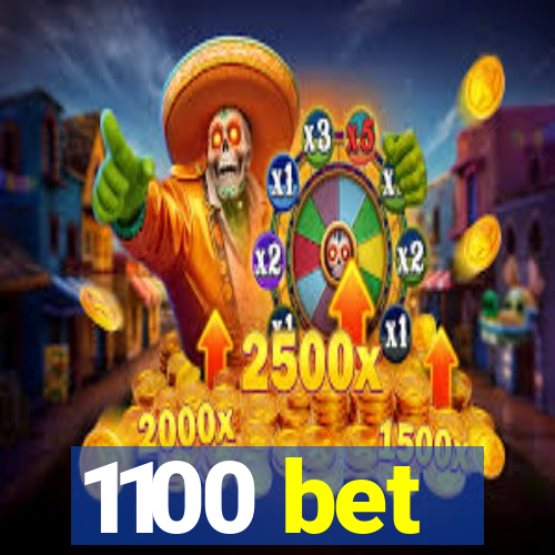 1100 bet