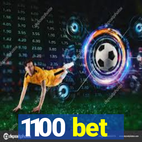 1100 bet
