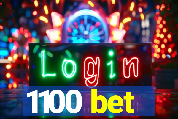 1100 bet