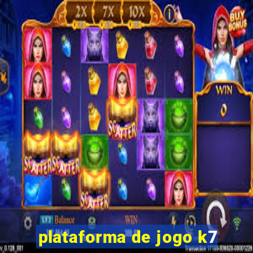 plataforma de jogo k7