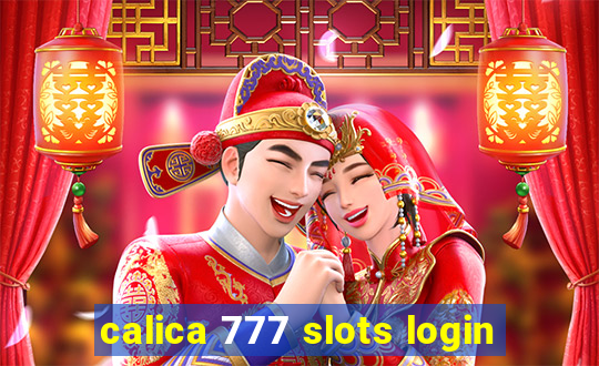 calica 777 slots login