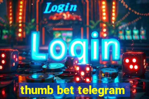 thumb bet telegram