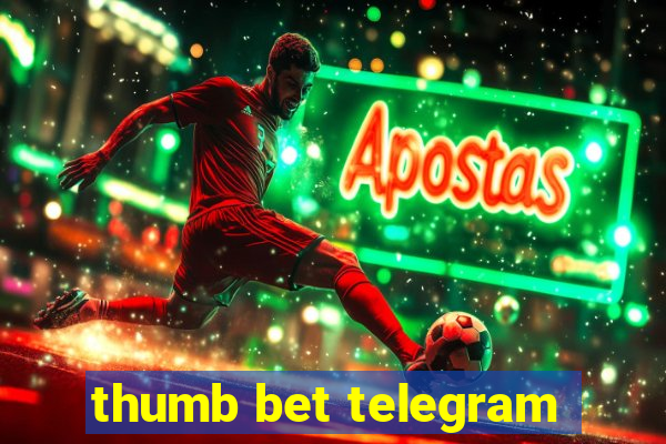 thumb bet telegram