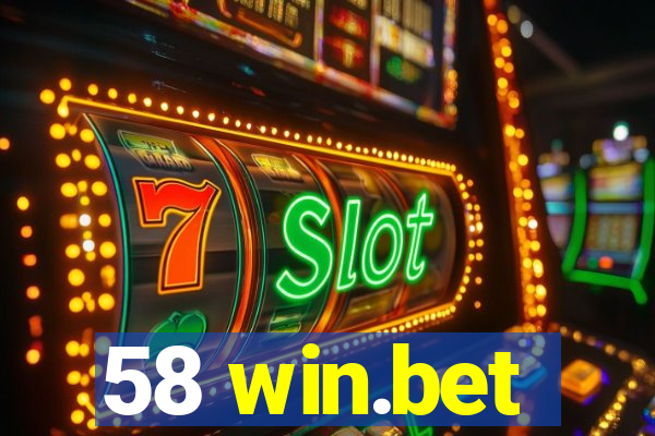 58 win.bet