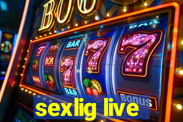 sexlig live