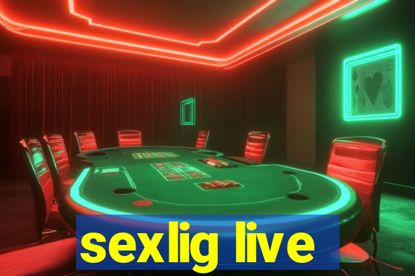 sexlig live