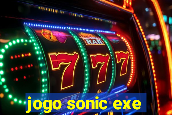jogo sonic exe