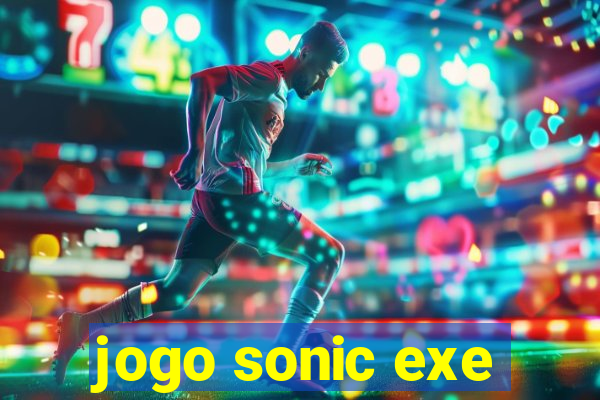 jogo sonic exe