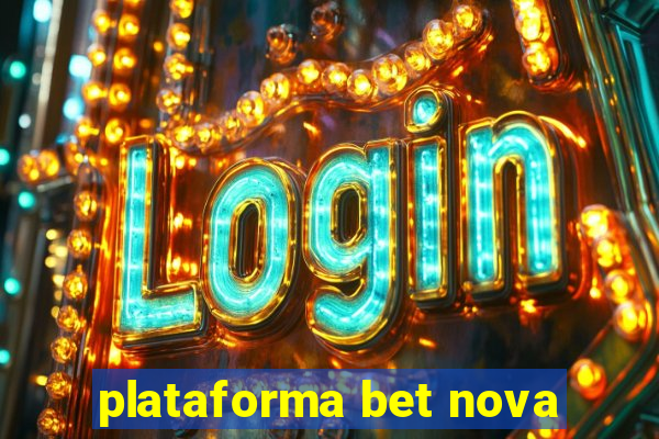 plataforma bet nova
