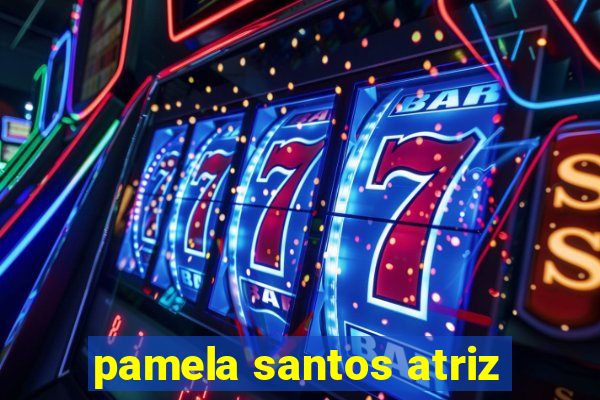 pamela santos atriz