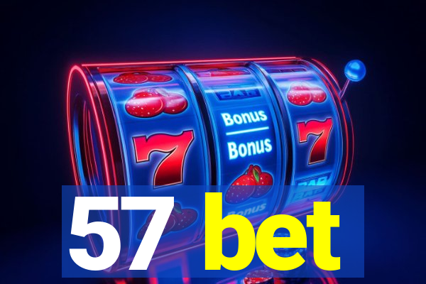 57 bet