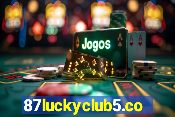 87luckyclub5.com