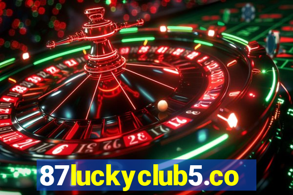 87luckyclub5.com