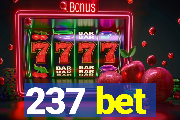 237 bet