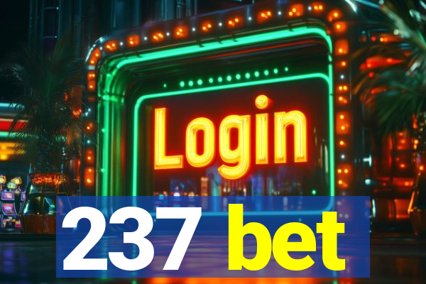 237 bet