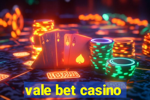 vale bet casino