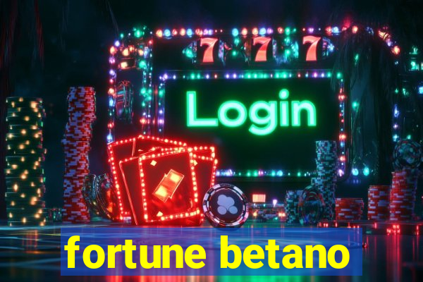 fortune betano