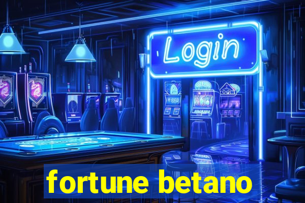 fortune betano