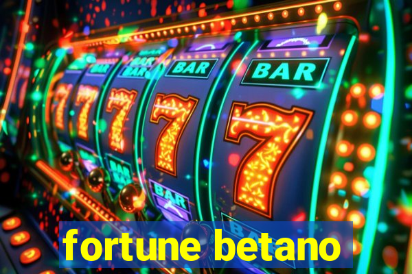 fortune betano
