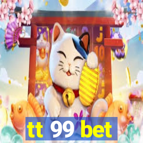 tt 99 bet