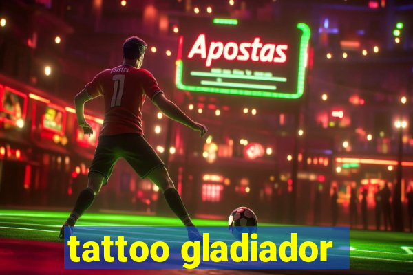 tattoo gladiador