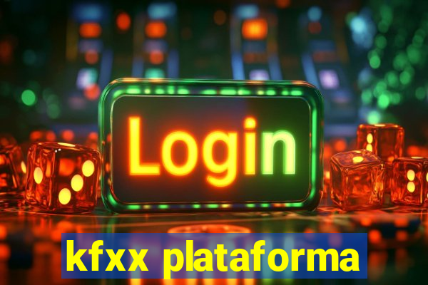 kfxx plataforma