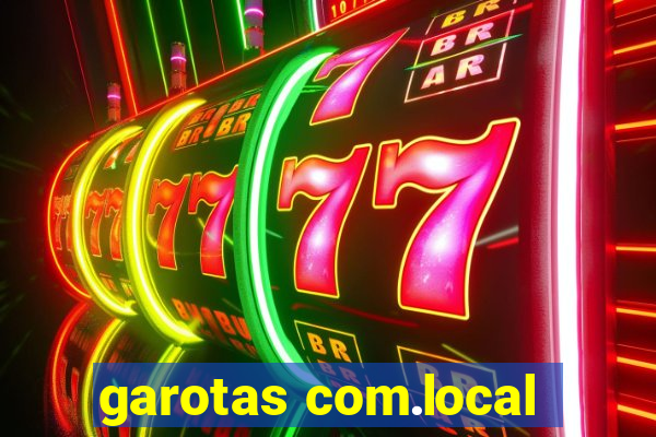 garotas com.local