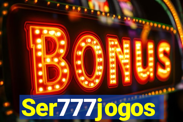 Ser777jogos
